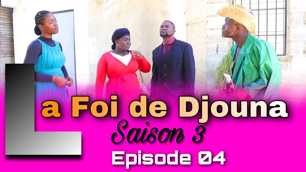 La Foi de Djouna Saison 3 ( Episode 04)  Feyton Ayisyen 2023 { kisa gedeon panse menm