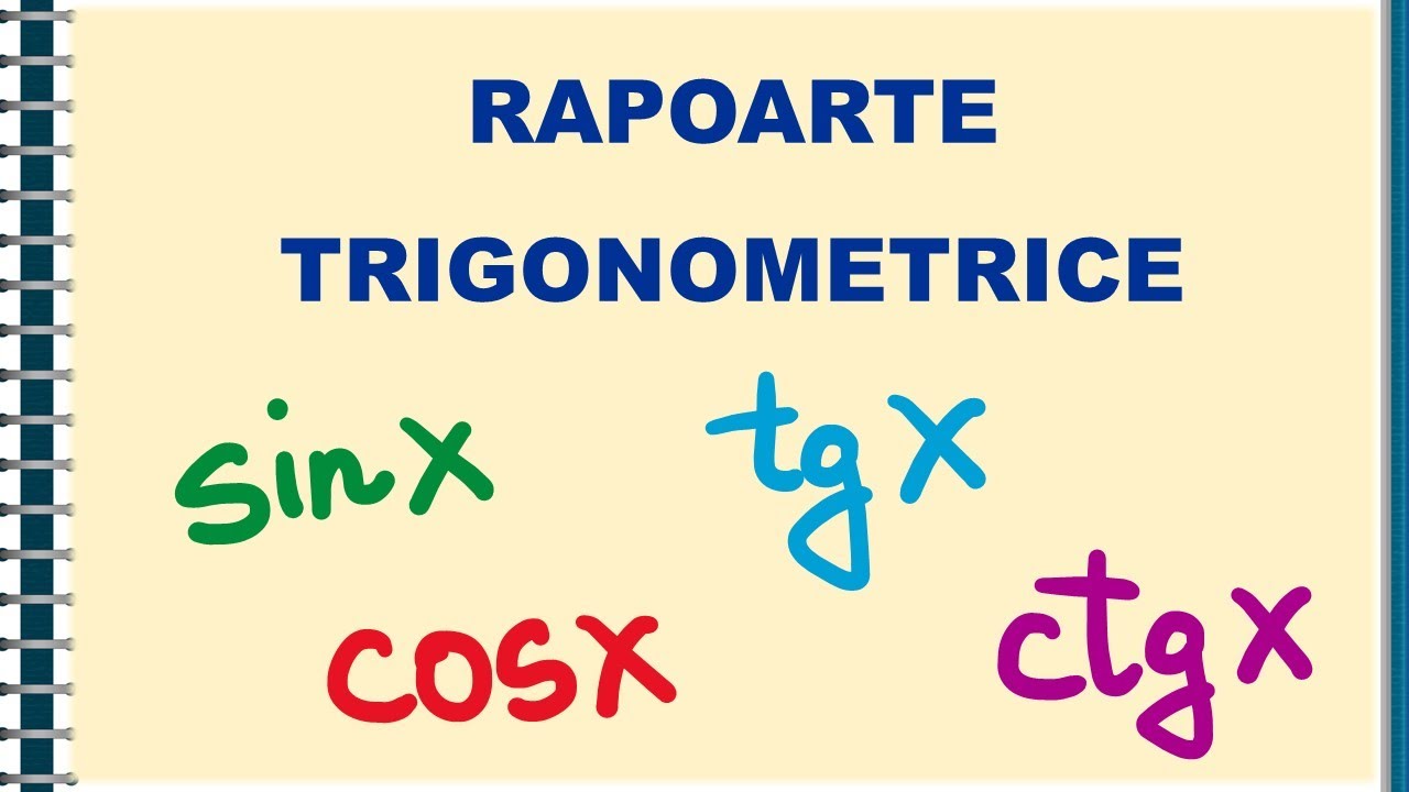 Trigonometrie: SINUS, COSINUS, TANGENTA, COTANGENTA