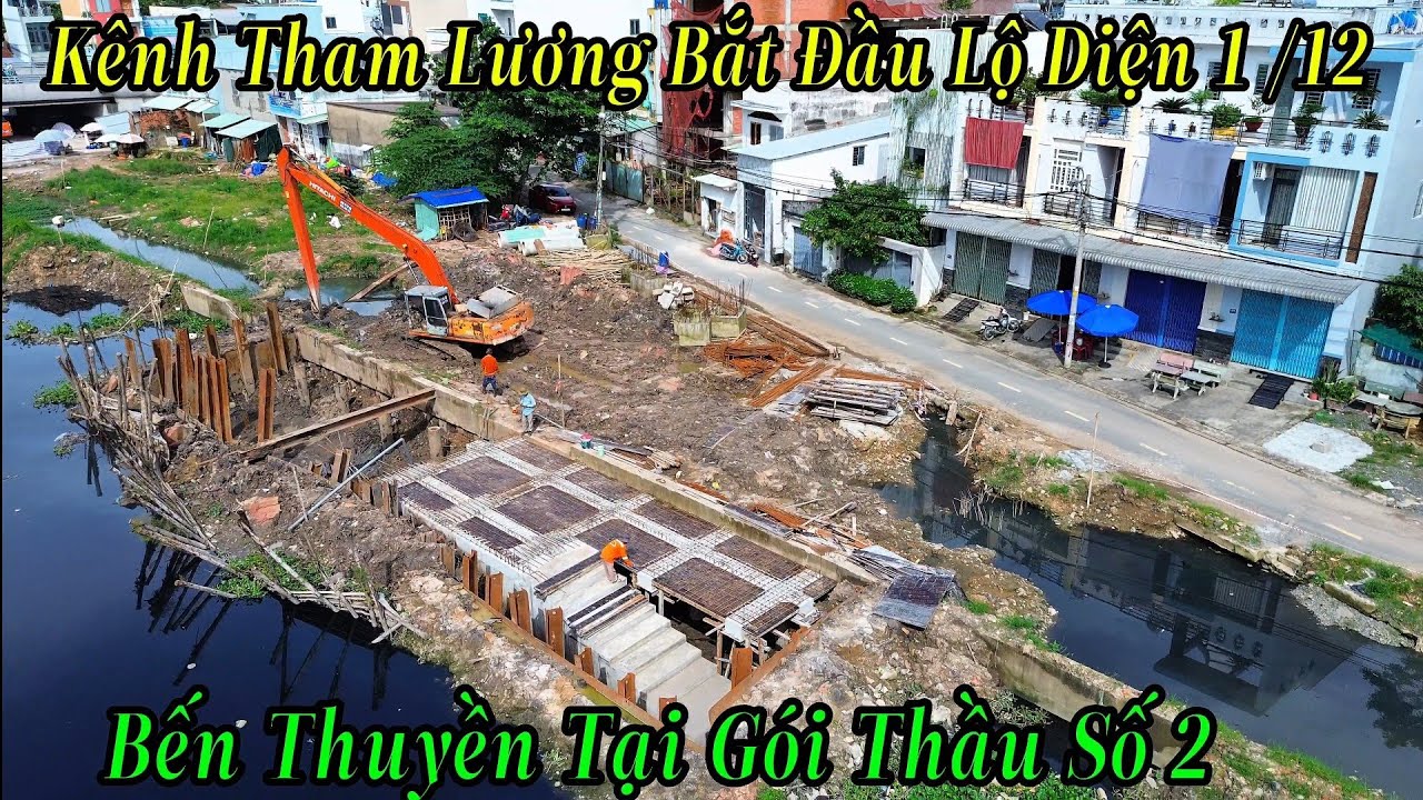 Kênh Tham Lương Bắt Đầu Lộ Diện 1/12 Bến Thuyền Tại Gói Thầu Số 2   /3/11/2025