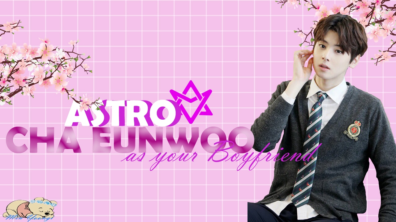 ASTRO Imagines || Eunwoo as your Boyfriend