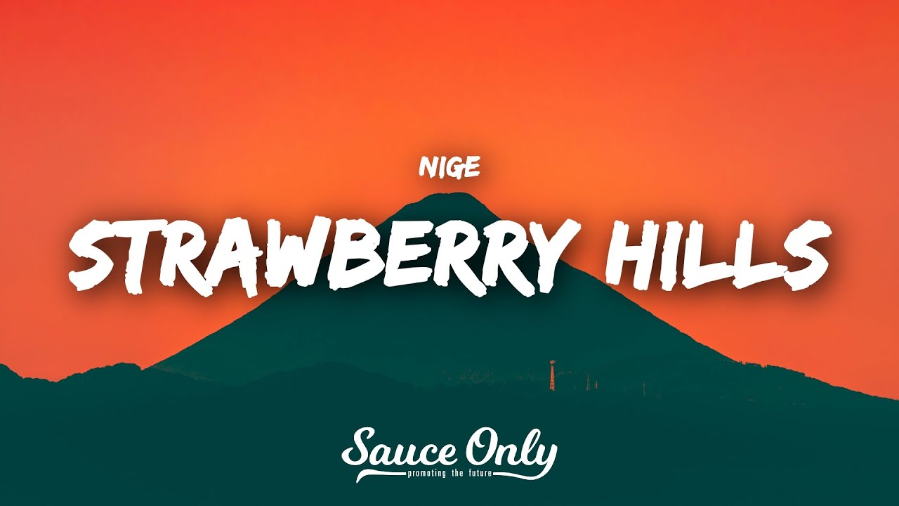 Nige - Strawberry Hills (Lyrics)