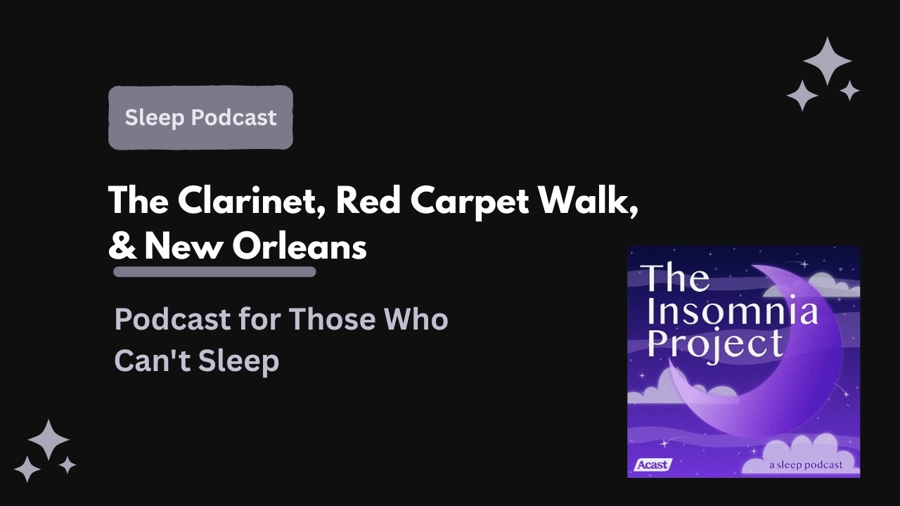 The Clarinet, Red Carpet Walk, & New Orleans