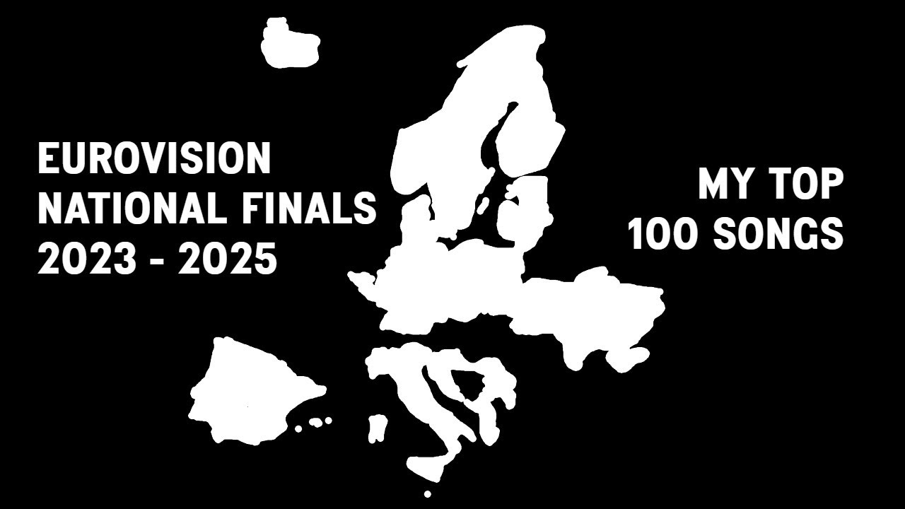 Top 100 Eurovision National Final Songs (2023 - 2025)