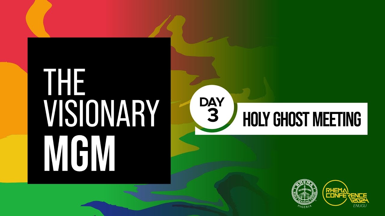 RHEMA Conference 2024 - Enugu - Day 3 Holy Ghost Meeting - The Visionary, MGM