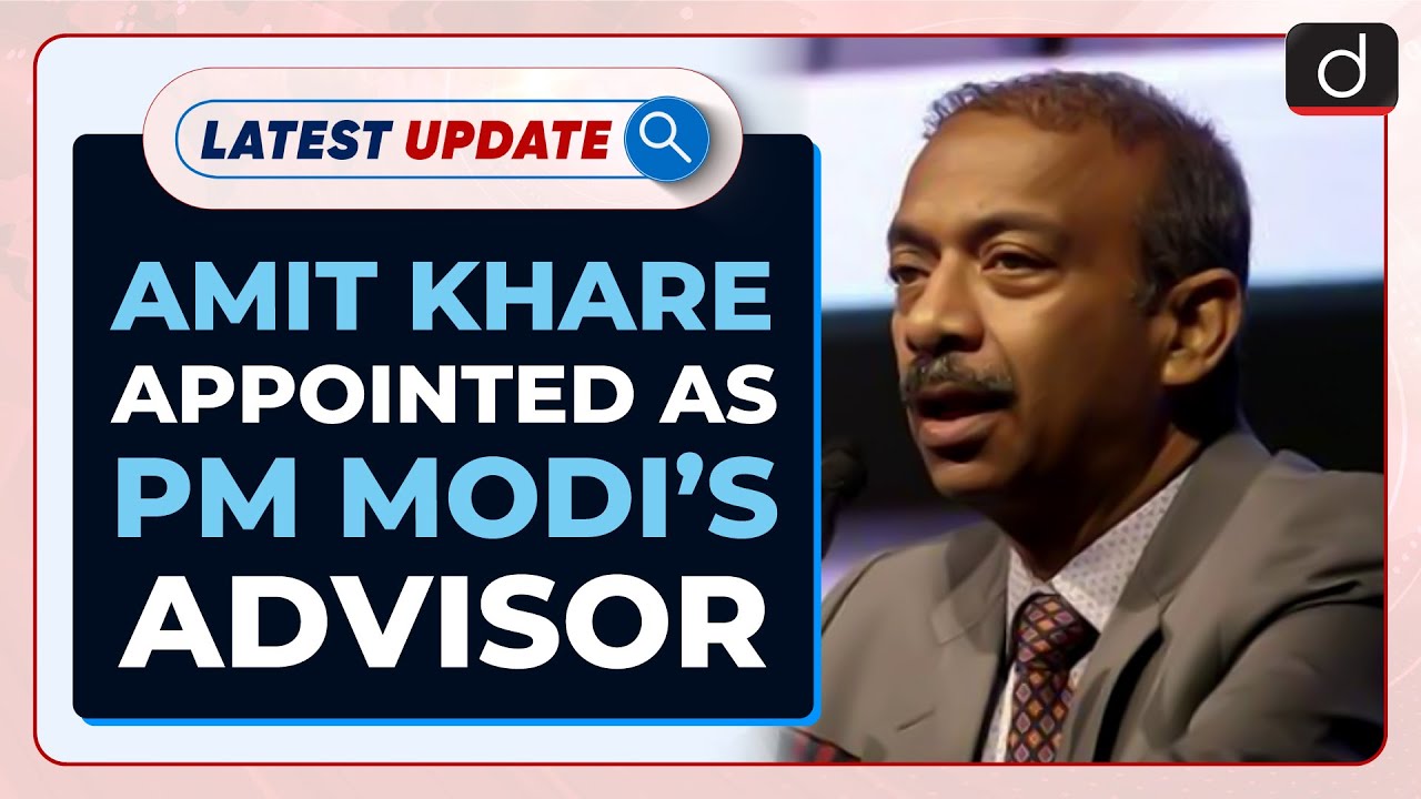 Amit Khare appointed as PM Modi&rsquo;s Advisor : Latest update | Drishti IAS English