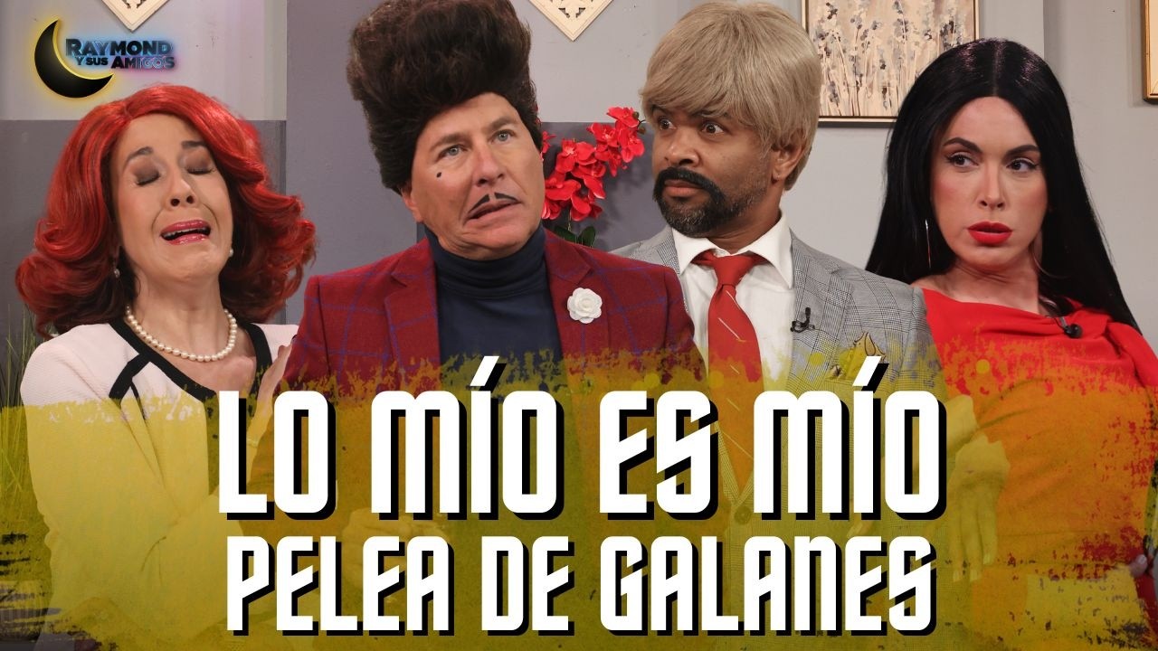 Lo Mío Es Mío: Capítulo 5 | Raymond Y Sus Amigos | 17 marzo 2026