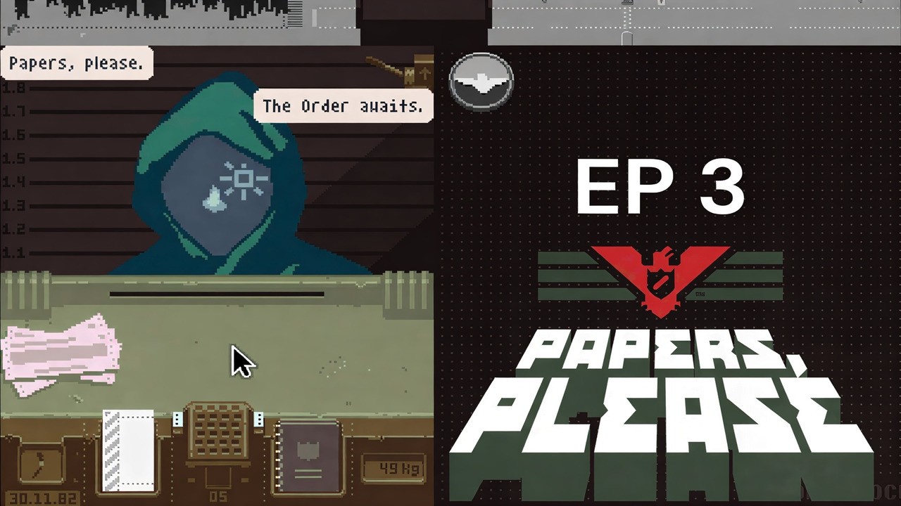 Who is In The Order?! | Papers, Please! Ep 3