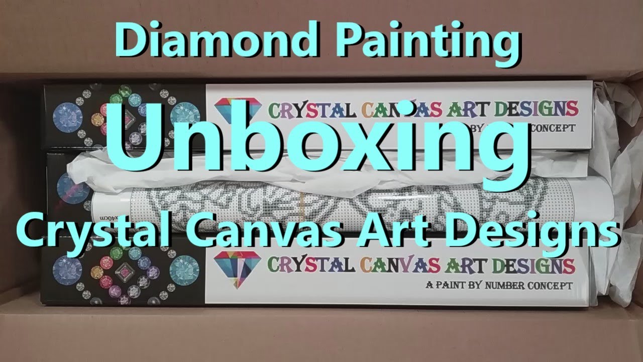Diamond Painting Unboxing - Crystal Canvas Art Designs