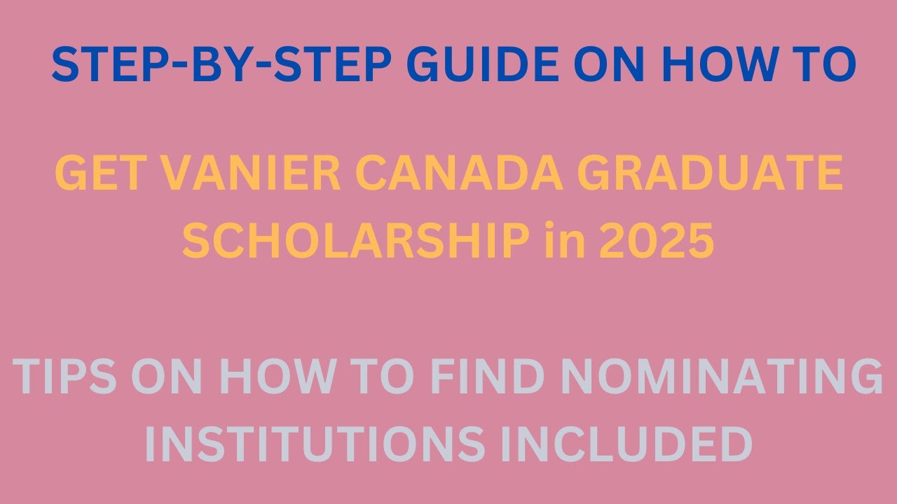 How to Get Vanier Canada Graduate Scholarship in 2025