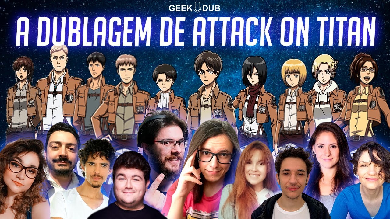 A Dublagem de Attack on Titan (Shingeki no Kyojin) - Papo com Dubladores