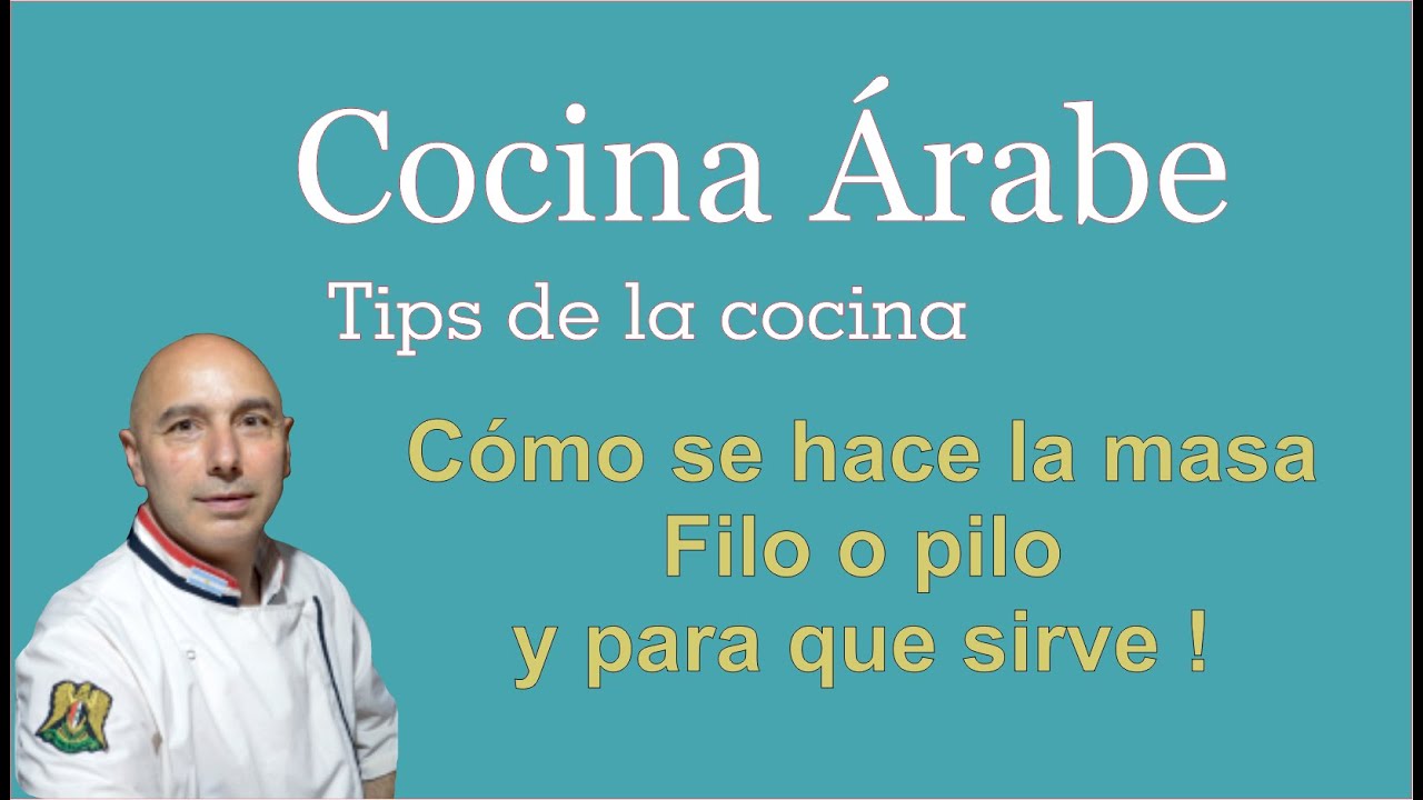 Masa Filo o  Piló cómo se hace?  y para que sirve? Pastelería árabe.
