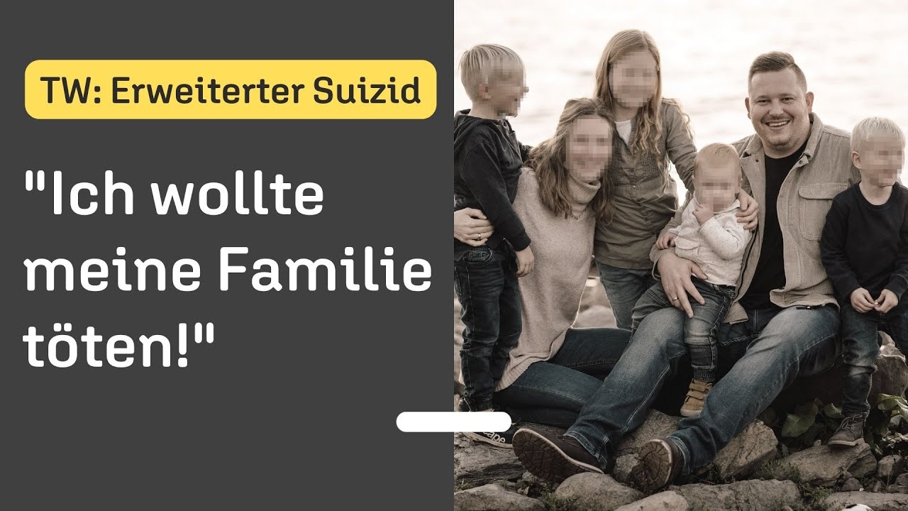Erweiterter Suizid an sich und eigener Familie geplant | „Ich wollte sie nicht zurücklassen!“