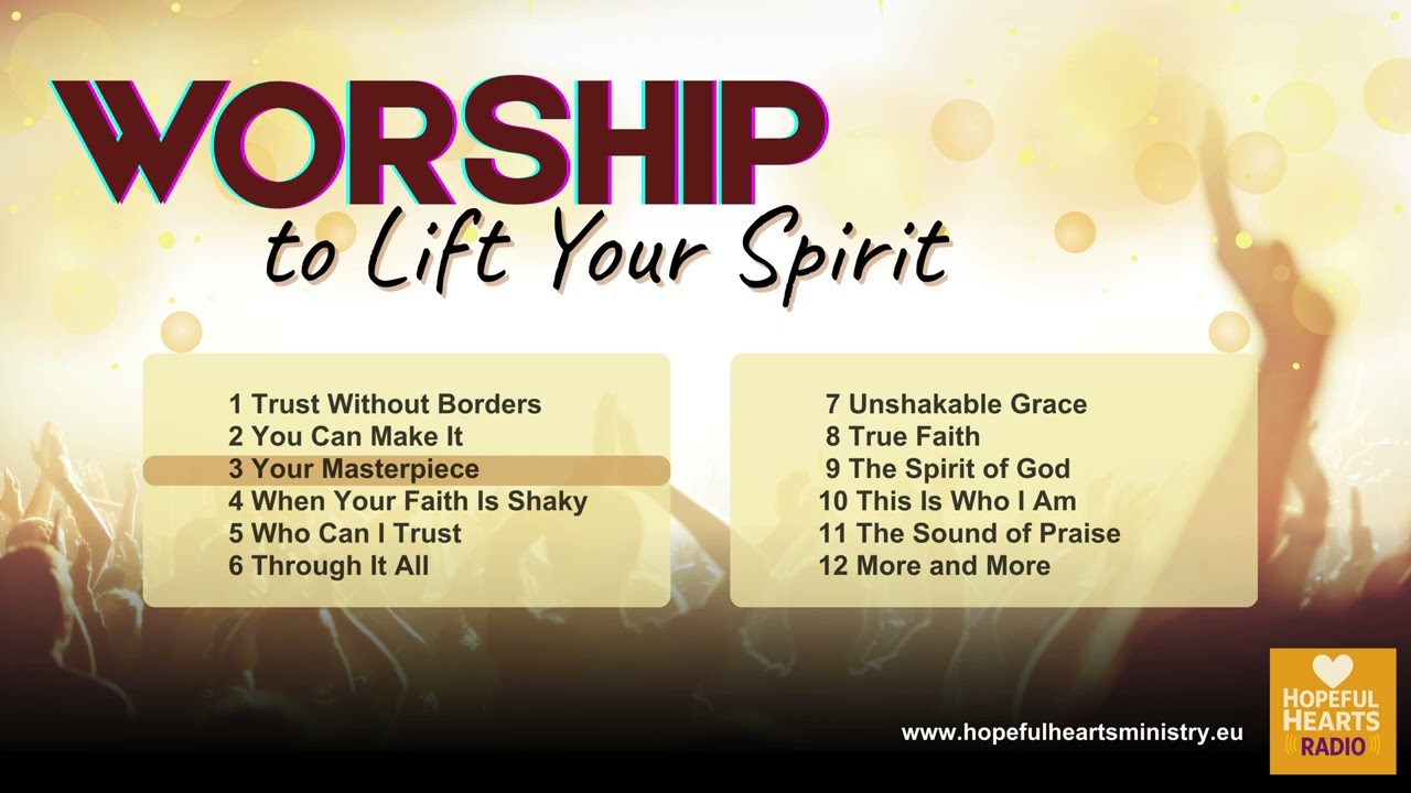 Worship To Lift Your Spirit