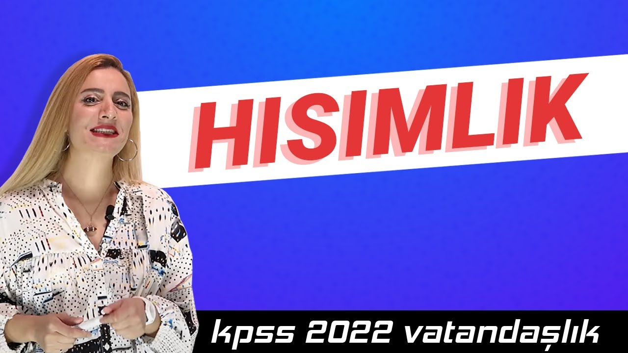9 - KPSS VATANDAŞLIK - KAN HISIMLIĞI- BURCU ÇEVİK