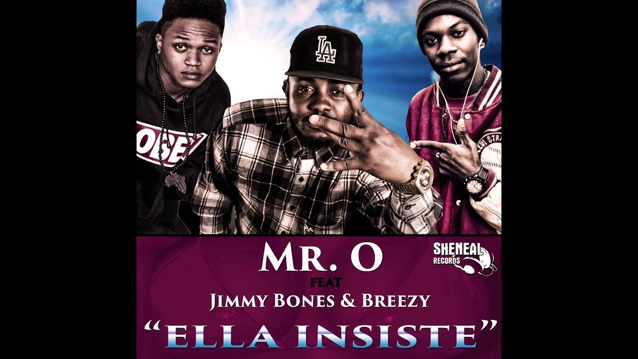 Mr O feat Breezy & Jimmy Bones - Ella insiste