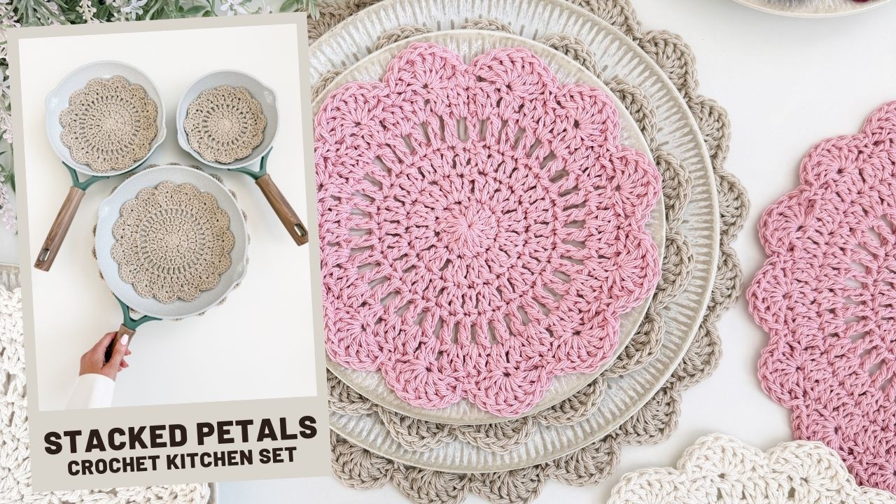 Crochet Placemat, Coaster & Pot Protector Pattern | Stacked Petals Kitchen Set