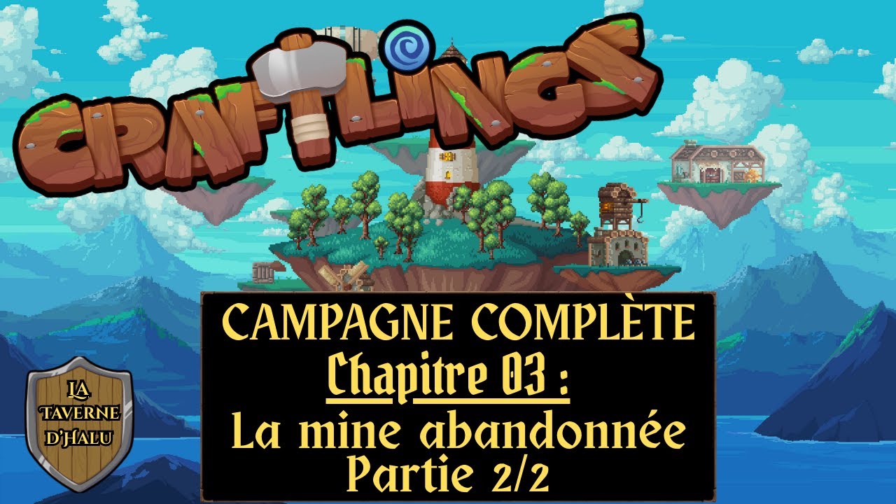 Chapitre 03 - La mine abandonnée partie 2 sur 2 – Craftlings – Campagne complète