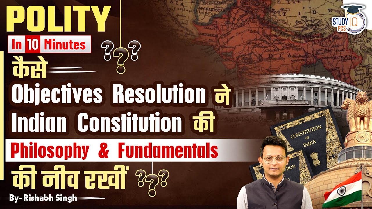 Polity in 10 Minutes | Indian Polity | Objectives Resolution | Making of the Constitution | StudyIQ