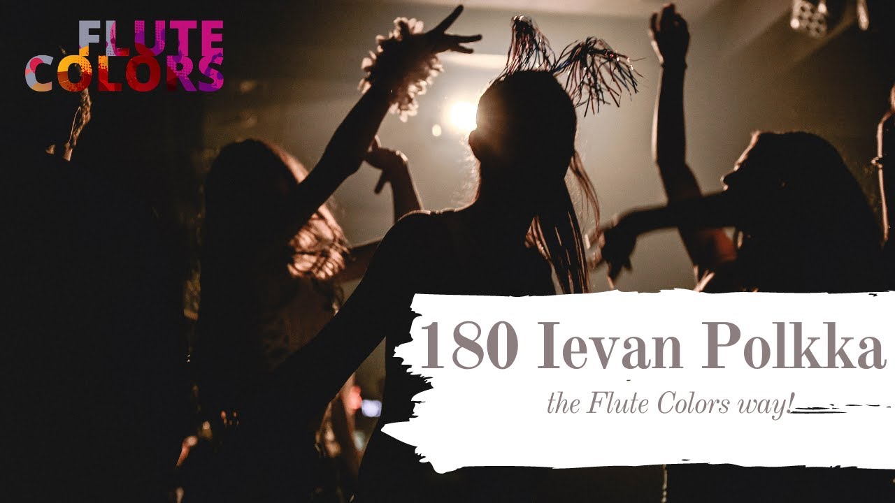 180 Ievan Polkka - the Flute Colors way!