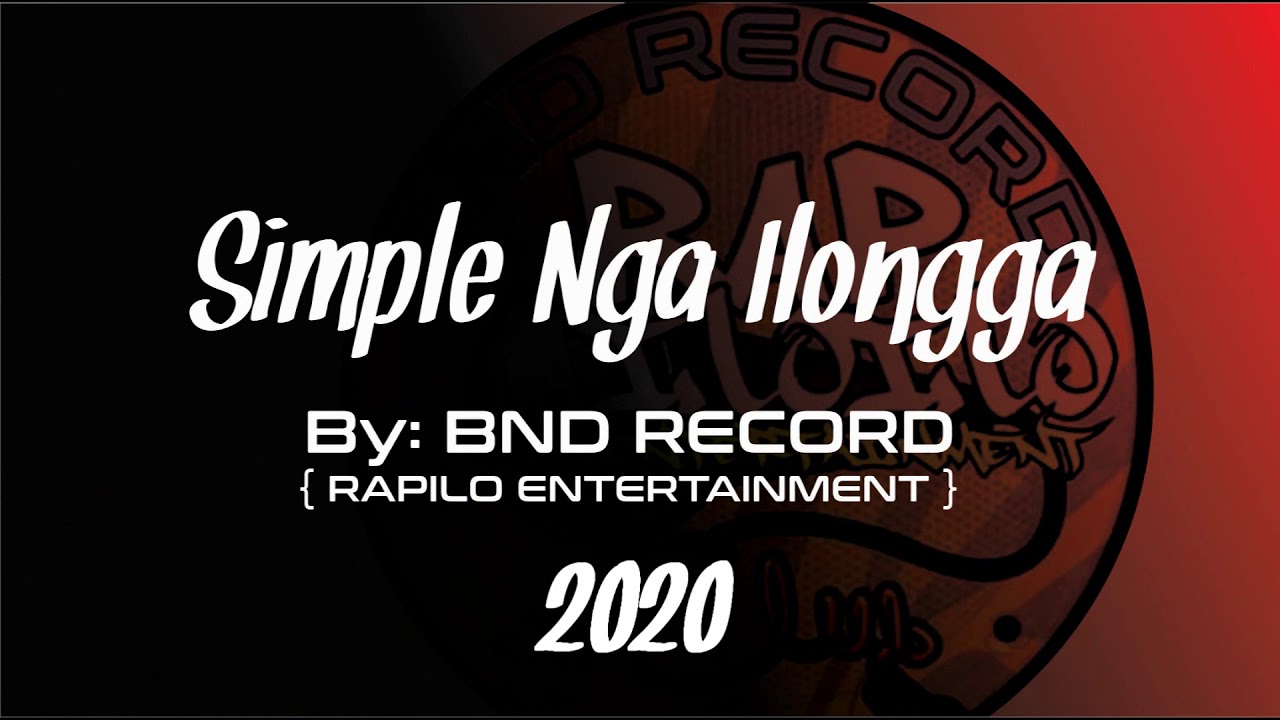 SIMPLE NGA ILONGGA BY, BND Records (RAPILO)