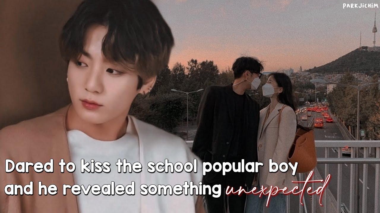 Dared to kiss the school popular boy and he reveal something unexpected || Jungkook oneshot