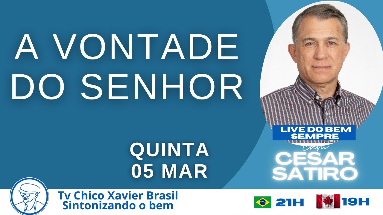 A VONTADE DO SENHOR - Cesar Sátiro  ©TV Chico Xavier Brasil