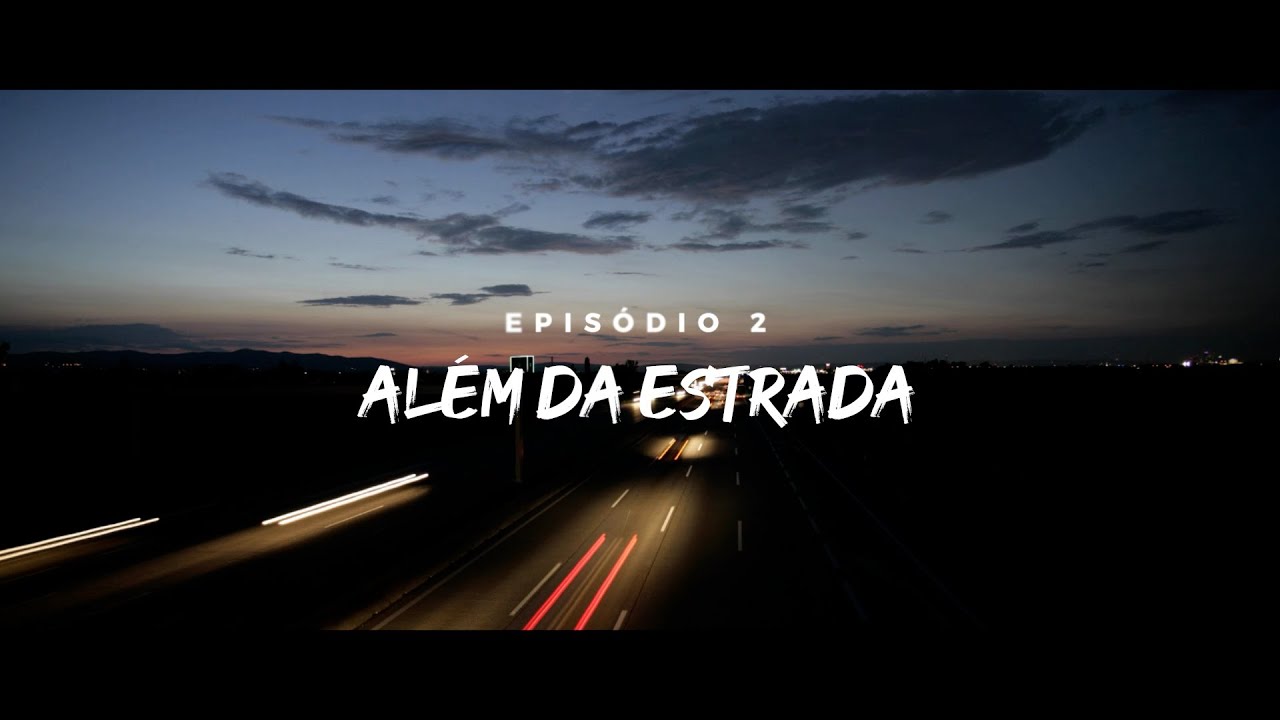 Episódio 2: Além da Estrada