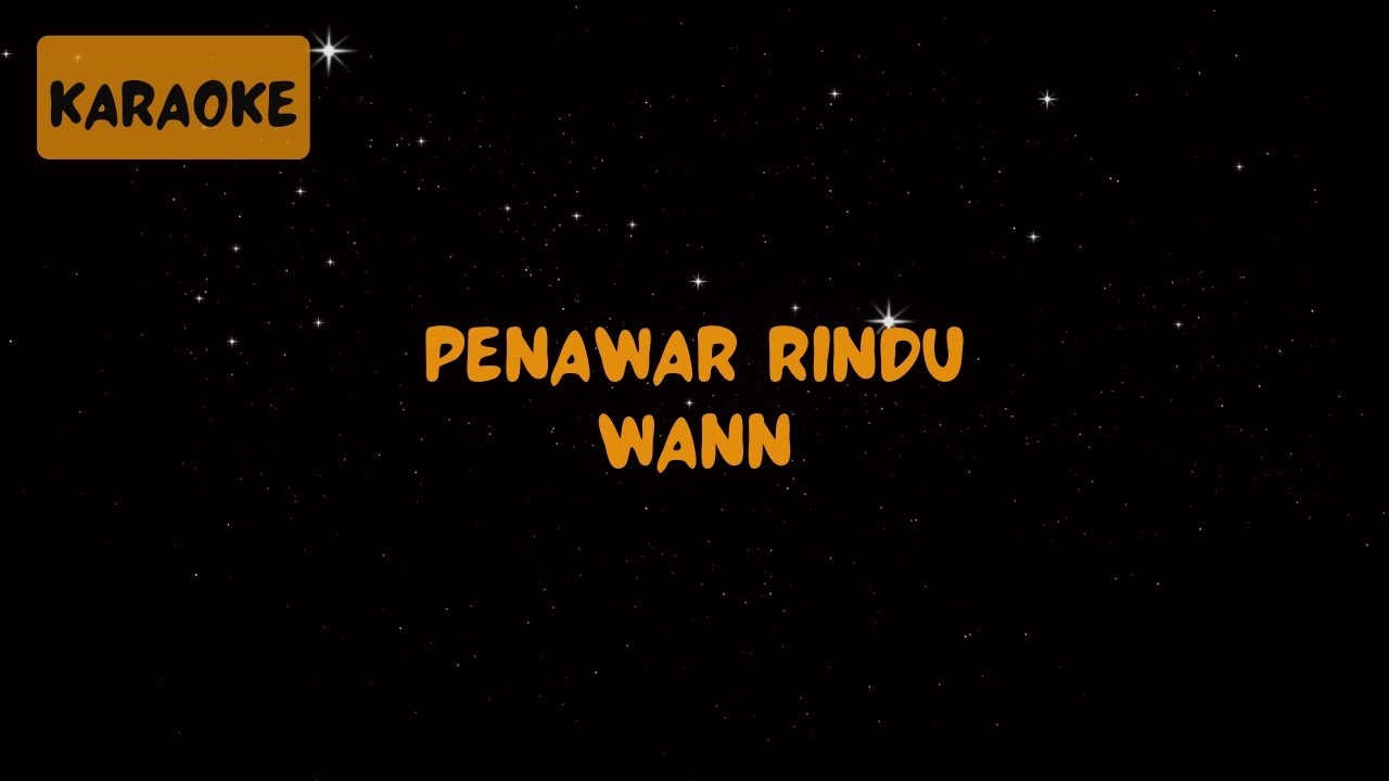 Wann - Penawar Rindu [Karaoke]