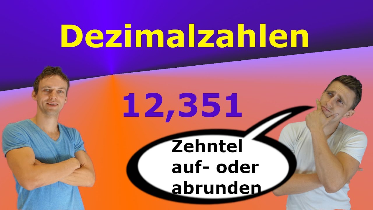 Dezimalzahlen Runden - mit Aufgaben+Lösung | Auf Zehntel, Hundertstel, Tausendstel usw. runden