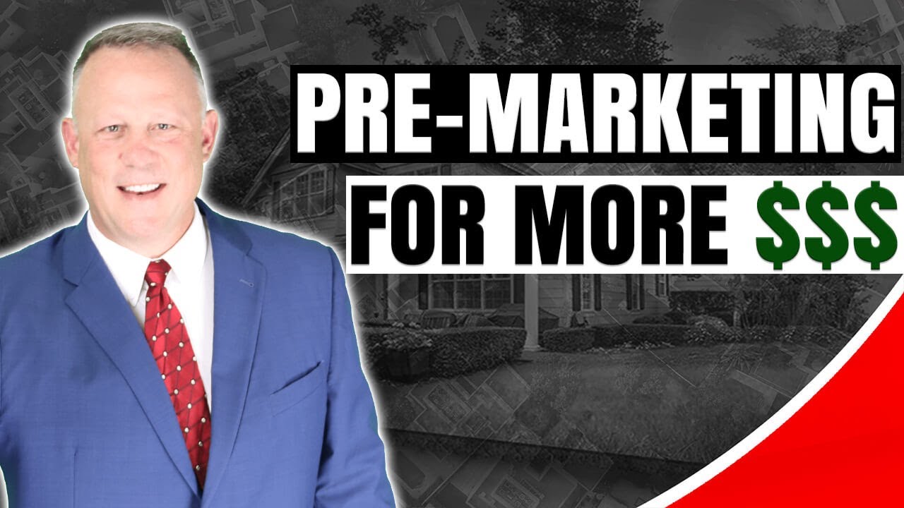What Is Pre Marketing In Real Estate When Selling A Home?