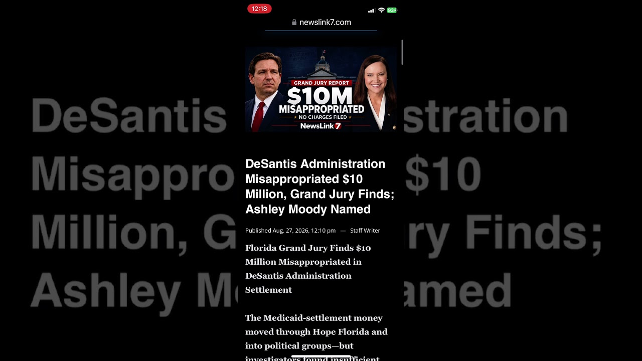 DeSantis Administration Misappropriated $10 Million, Grand Jury Finds; Ashley Moody Named