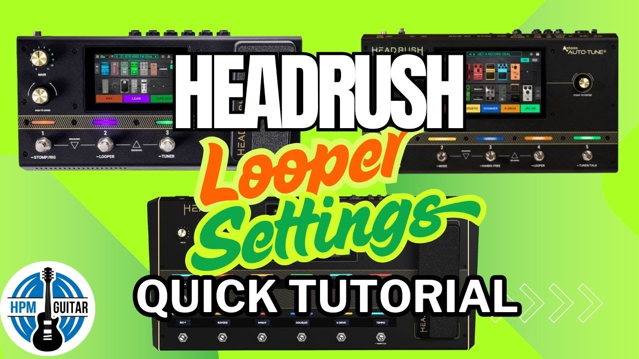 How To Loop Different Sounds On HEADRUSH Flex Prime, Core & Prime