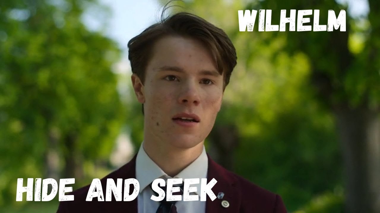 Wilhelm || Hide and Seek {Young Royals}