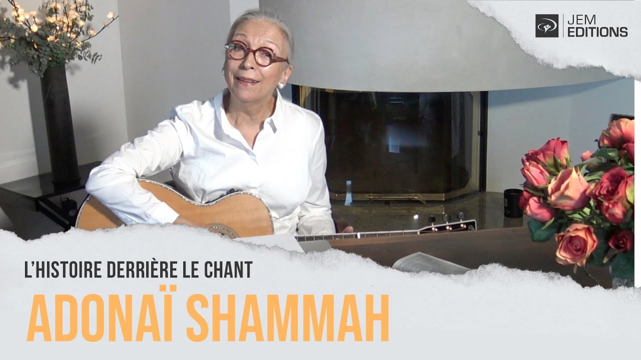 L'histoire derrière  le chant: Adonaï Shammah (Shalom) par Corinne Lafitte (JEM 960)