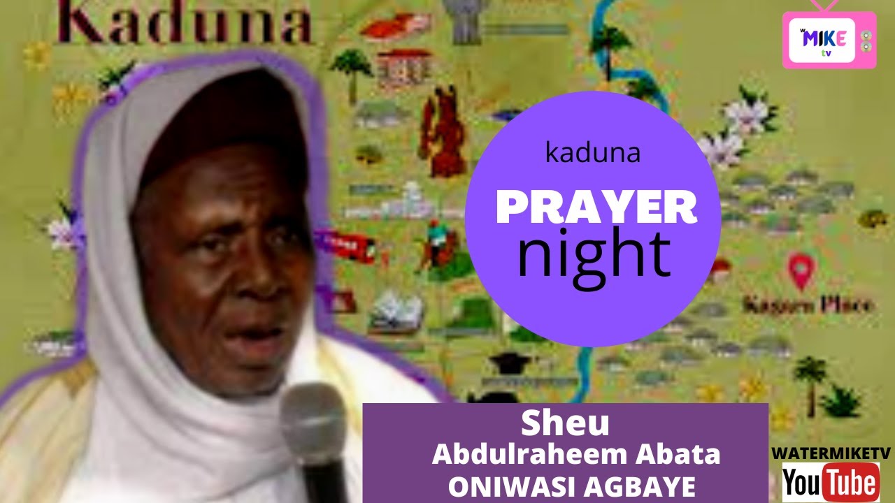 SHEU ABDULRAHEEM ABATA (ONIWASI AGBAYE)SPECIAL PRAYER IN KADUNA