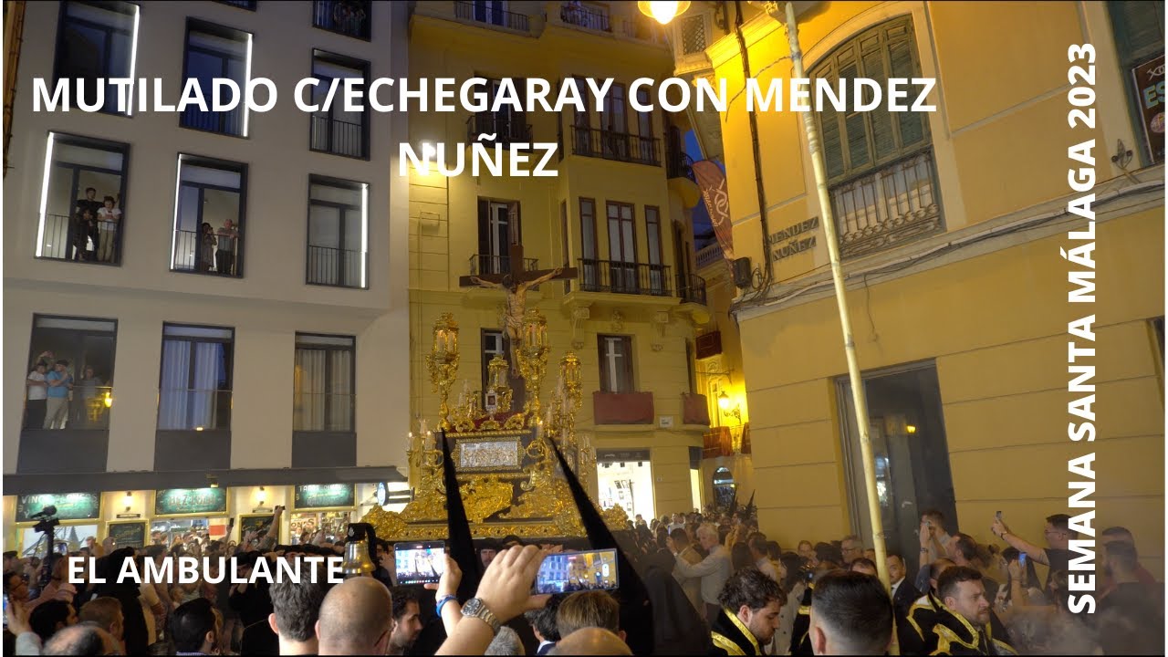 MUTILADO C/ECHEGARAY CON MENDEZ NUÑEZ MÁLAGA 2023