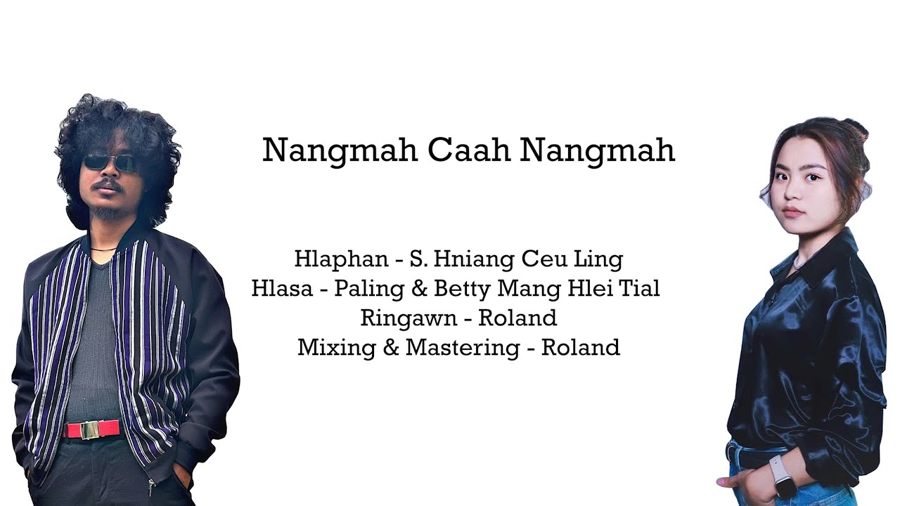 Nangmah Caah Nangmah - Paling & Betty Mang Hlei Tial ( Official Lyric Video )
