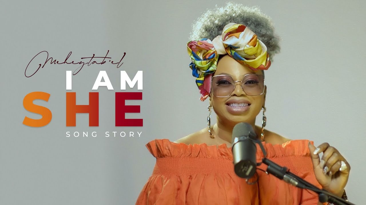 Meheytab'el | I Am She | Song Story