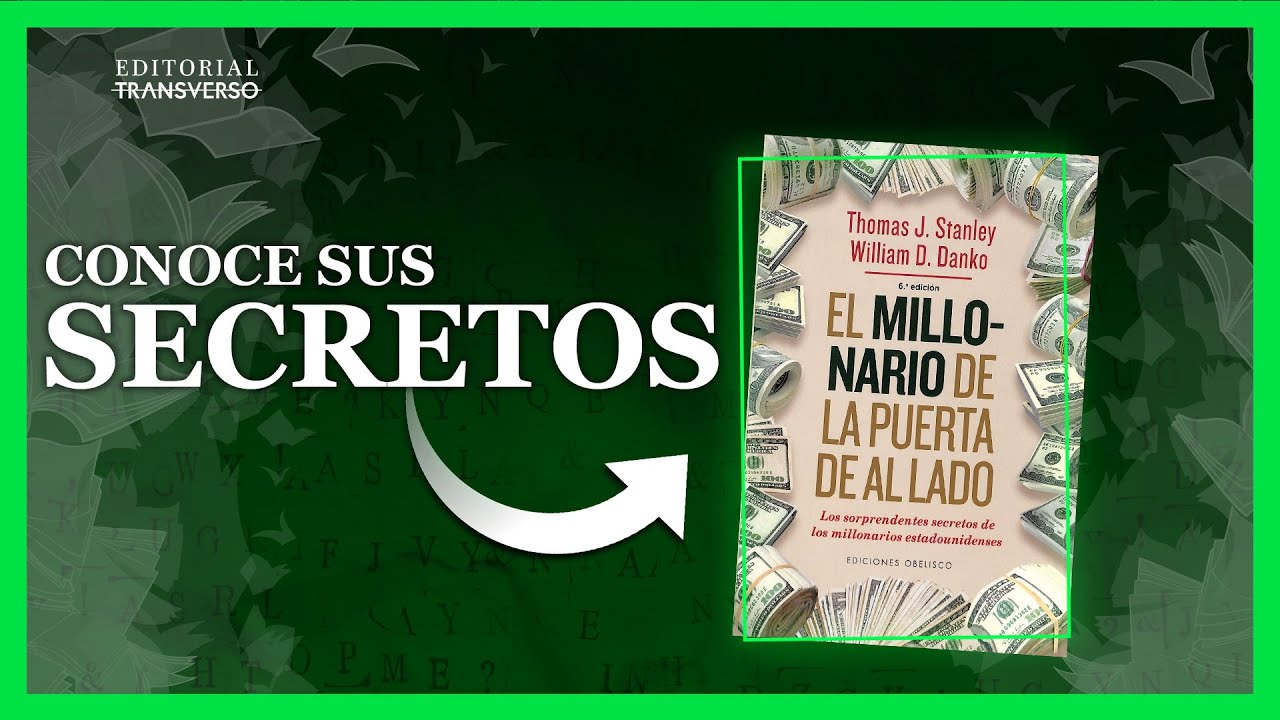 💰 EL MILLONARIO DE LA PUERTA DE AL LADO 🚪 - La realidad de cómo piensan realmente los millonarios.