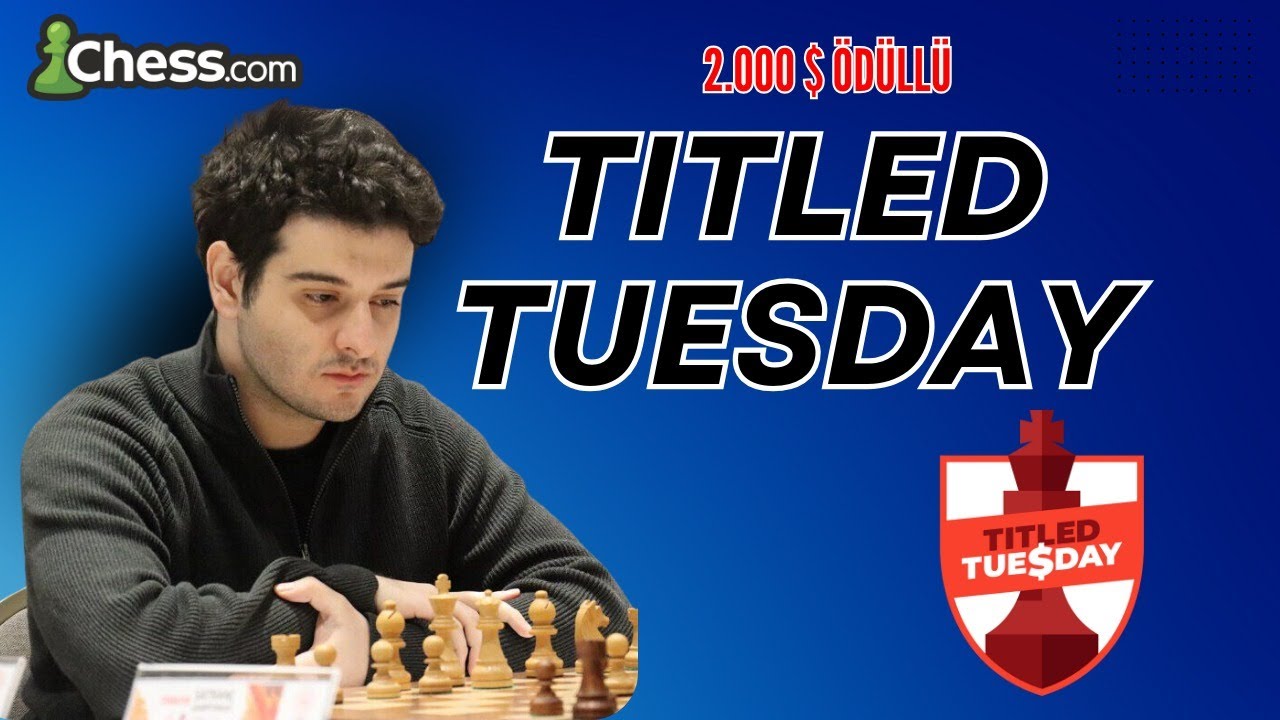 3000$ Titled Tuesday Turnuvasında Oynuyorum! GM Cem Kaan Gökerkan