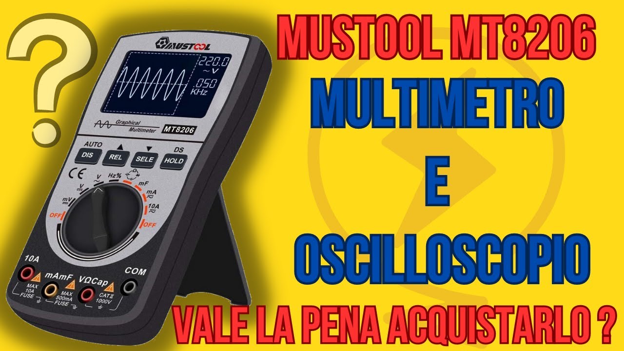 #156 - Multimetro con oscilloscopio integrato - Mustool MT8206