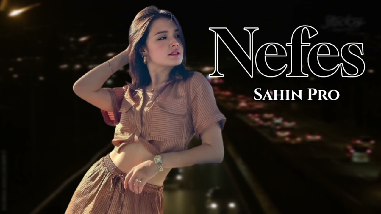 Sahin Pro - Nefes 2025 Yeni 