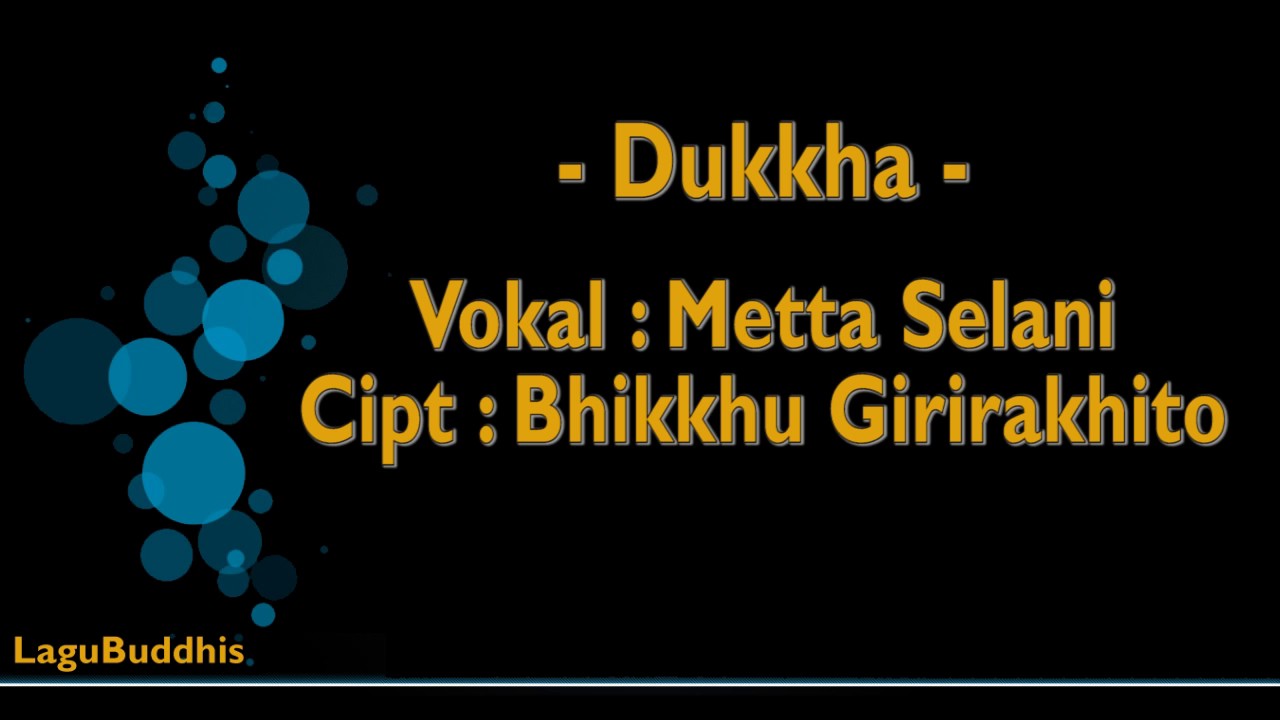 [Lagu Buddhis] Dukkha