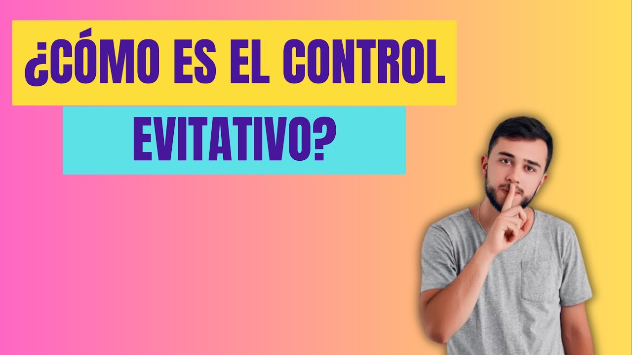 ¿CÓMO ES EL CONTROL EVITATIVO?