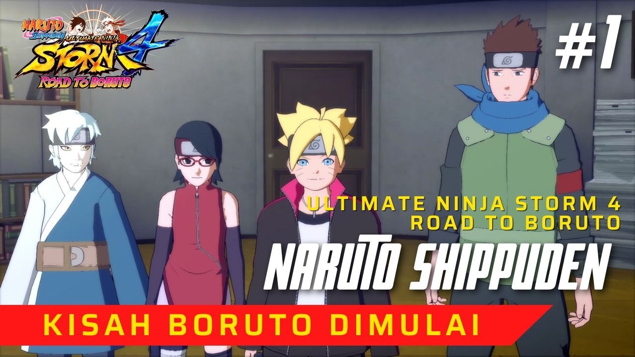 Kisah Boruto Dimulai - Naruto Shippuden: Ultimate Ninja Storm 4 Road To Boruto - Part 1