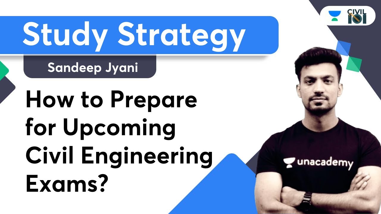 How to Prepare for Upcoming Civil Engineering Exams? | Study Strategy | Civil 101 | Sandeep Sir