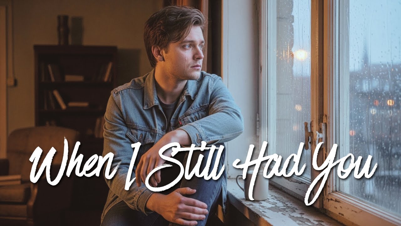 When I Still Had You | Full Lyric