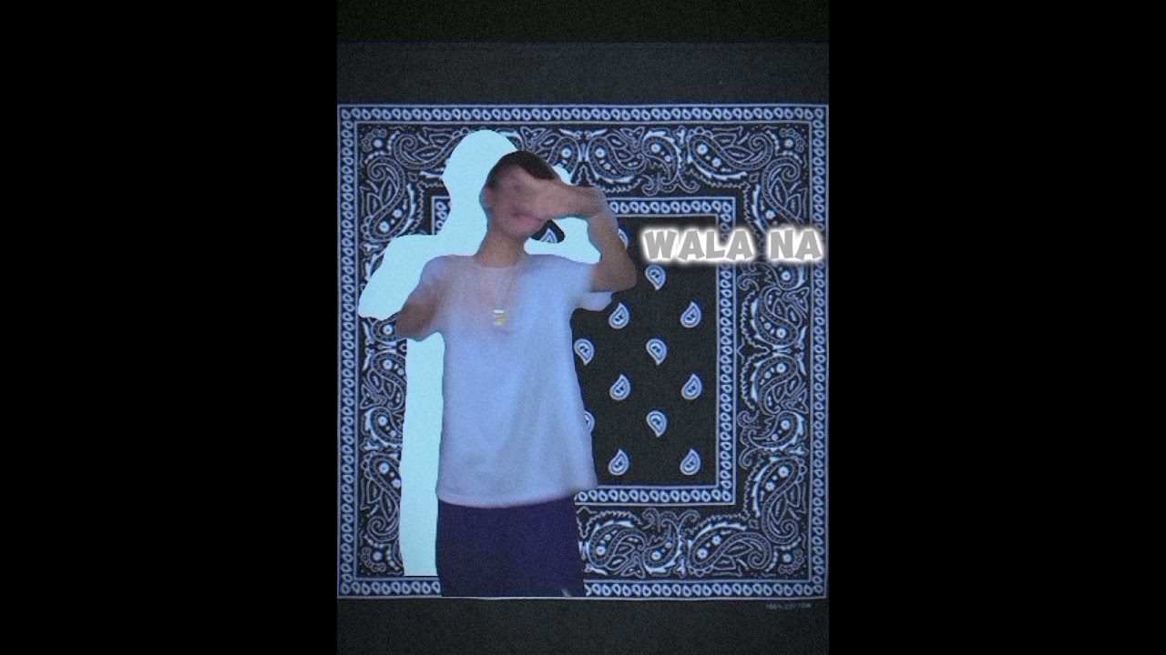 WALA NA- by Trap $hit