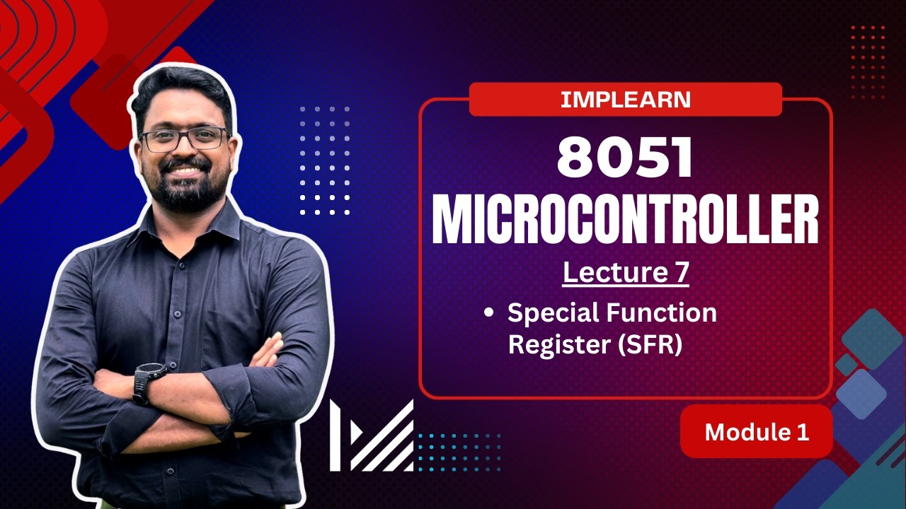 Special function Registers (SFR) of 8051 Microcontroller | IMPLearn | Lecture 7