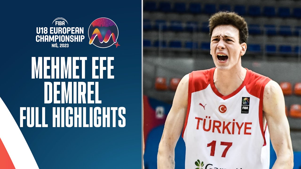 Mehmet Efe Demirel | Turkey 🇹🇷 | Full Highlights from #FIBAU18Europe